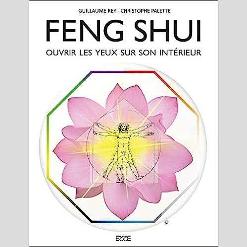 Le Feng Shui - Ouvrir les yeux sur son intérieur- Livre
