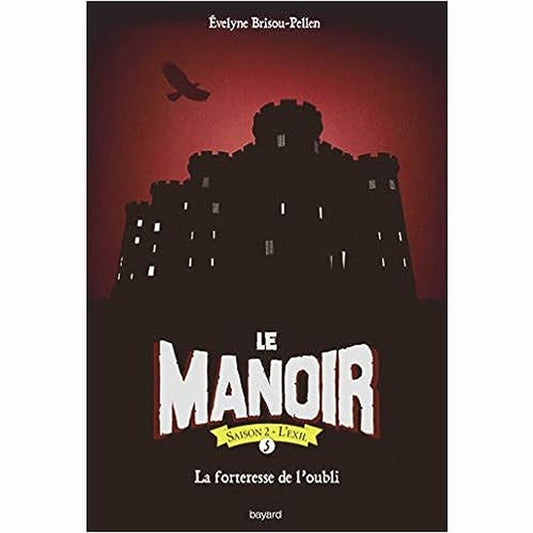 Le manoir saison 2, Tome 05: La forteresse de l'oubli