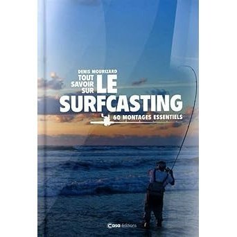 Le Surfcasting .60 montages essentielles - Livre