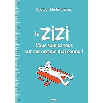 Le ZIZI : vous saurez tout sur cet organe mal connu