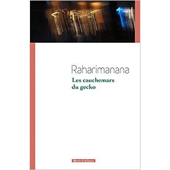 Les cauchemars du gecko-Raharimanana - Roman