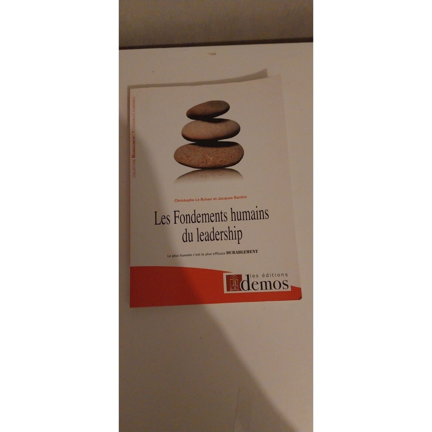 Les fondements humains du leadership Le plus humain c est le plus efficace durab