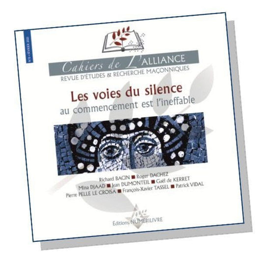 Cahiers de l'Alliance N°8 LES VOIES DU SILENCE au commencement est l'ineffable