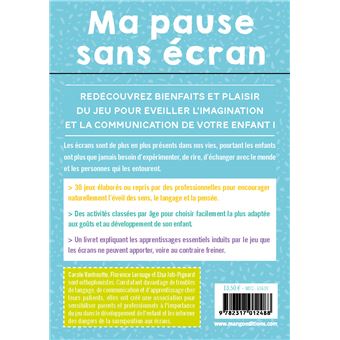 Ma pause sans écran 0-6 ans 30 jeux à partager pour éloigner ses enfants des écrans.