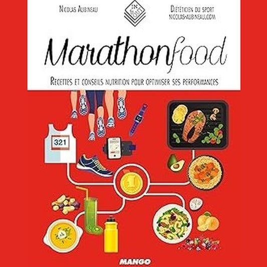 Marathon Food: Recettes et conseils nutrition pour optimiser ses performances