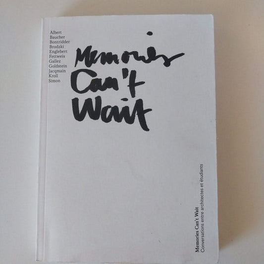 Memories Can't Wait : Conversations entre architectes et étudiants