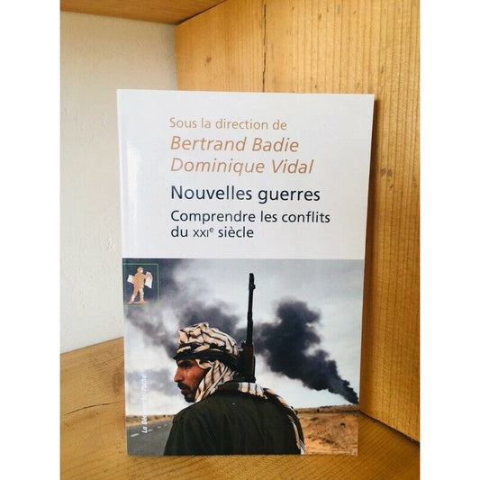 Nouvelles Guerres - Comprendre Les Conflits Du Xxie Siècle - Bertrand Badie
