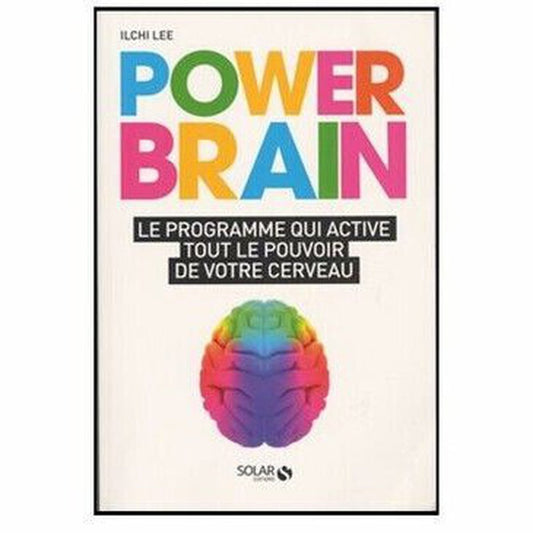 Power brain ; le programme qui active tout le pouvoir de votre cerveau