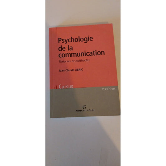 Psychologie De La Communication - Théories Et Méthodes -Livre - Auteur : Jean Claude Abric