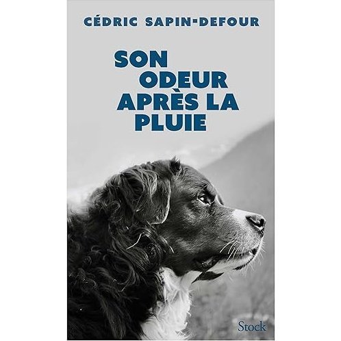 Son odeur après la pluie - Cedric Sapin Defour