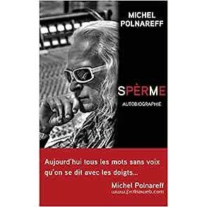 Spèrme Autobiographie .Michel polnareff