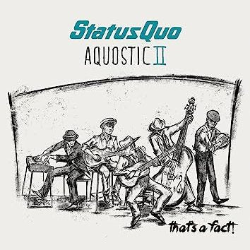 StatusQuo Aquostic II .That is is a fact -Cd Rock