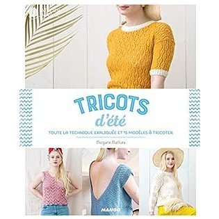 Tricots d'été: Toute la technique expliquée et 15 modèles à tricoter Atelier maille