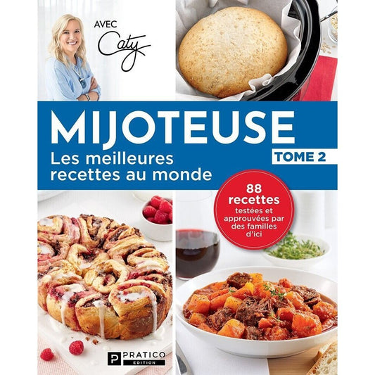 mijoteuse les meilleures recettes au monde tome 2 -Caty